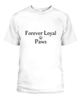 Forever Loyal Paws T-Shirt